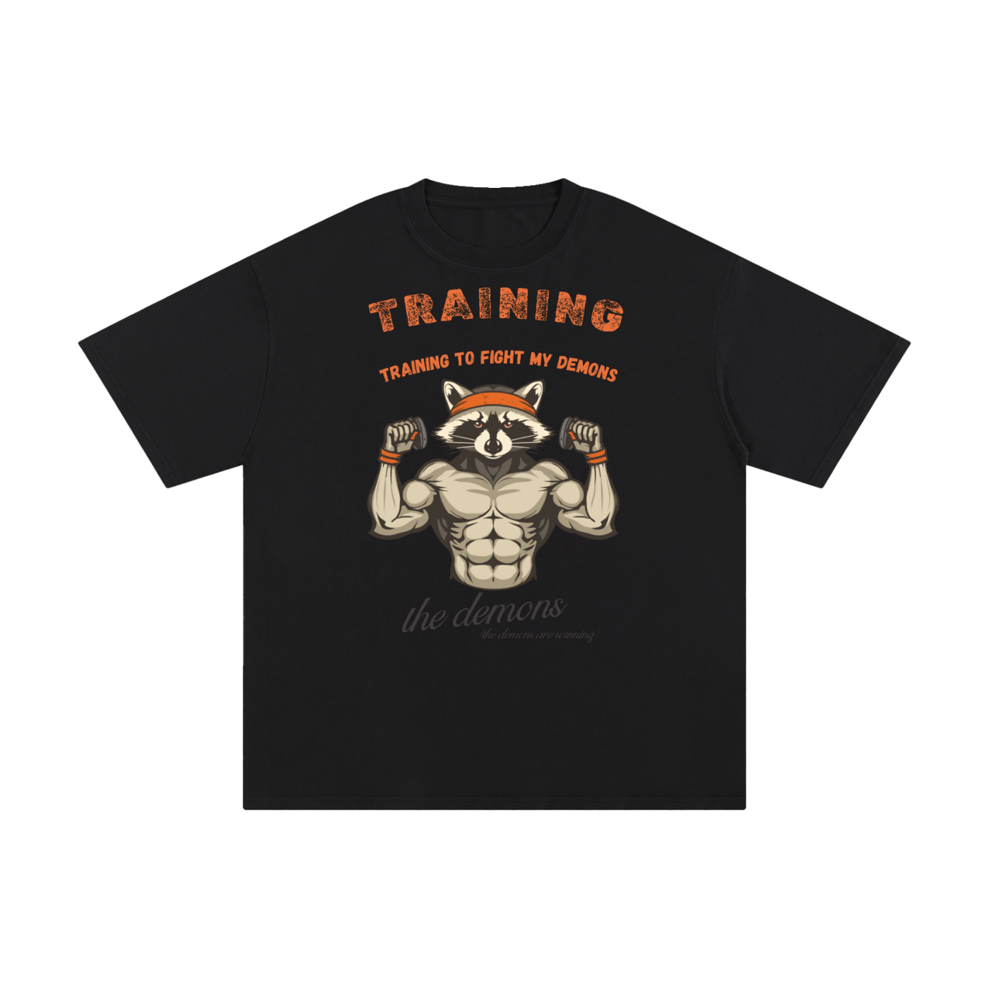 Training to Fight My Demons | Funny Raccoon T-Shirt