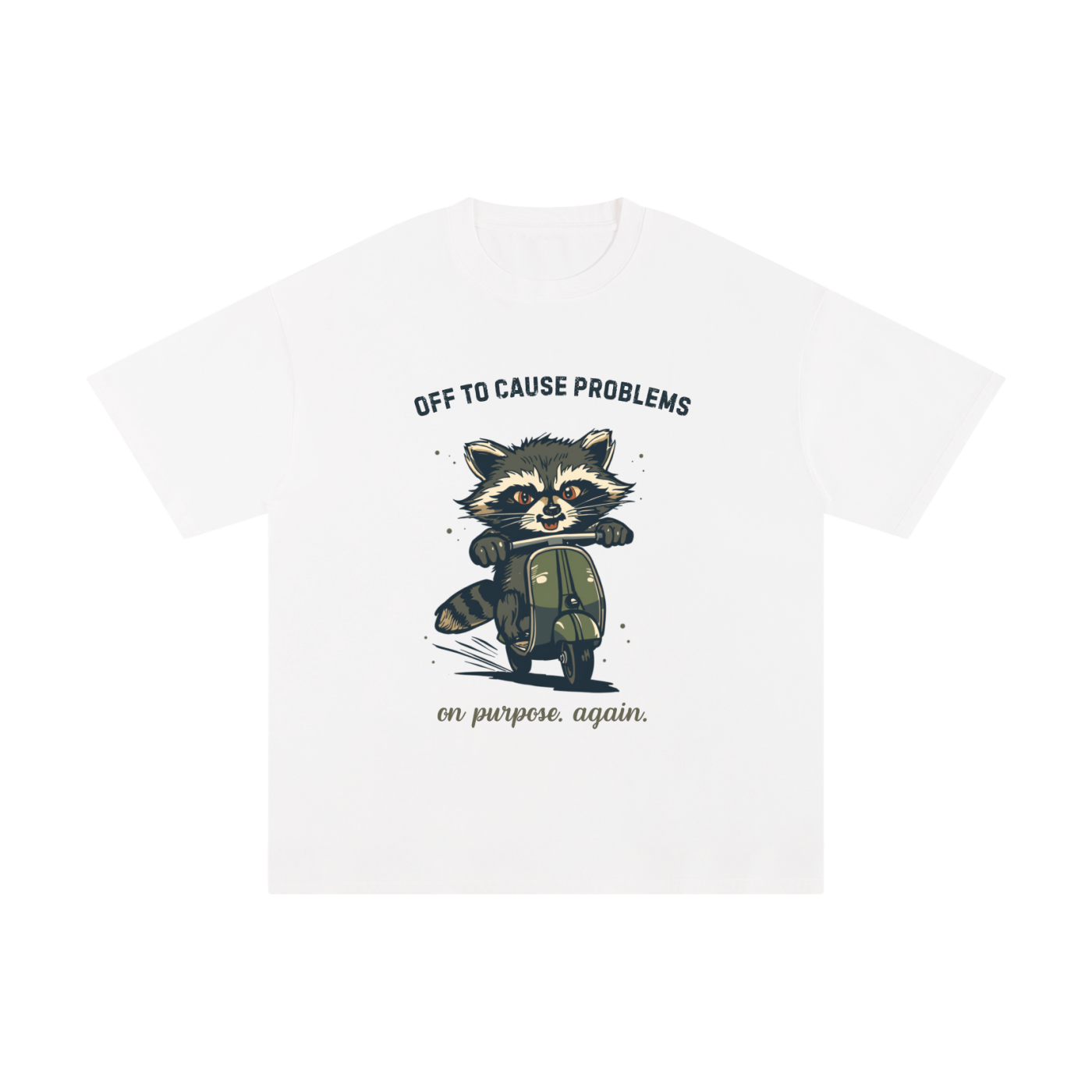Off to Cause Problems | Funny Raccoon T-Shirt