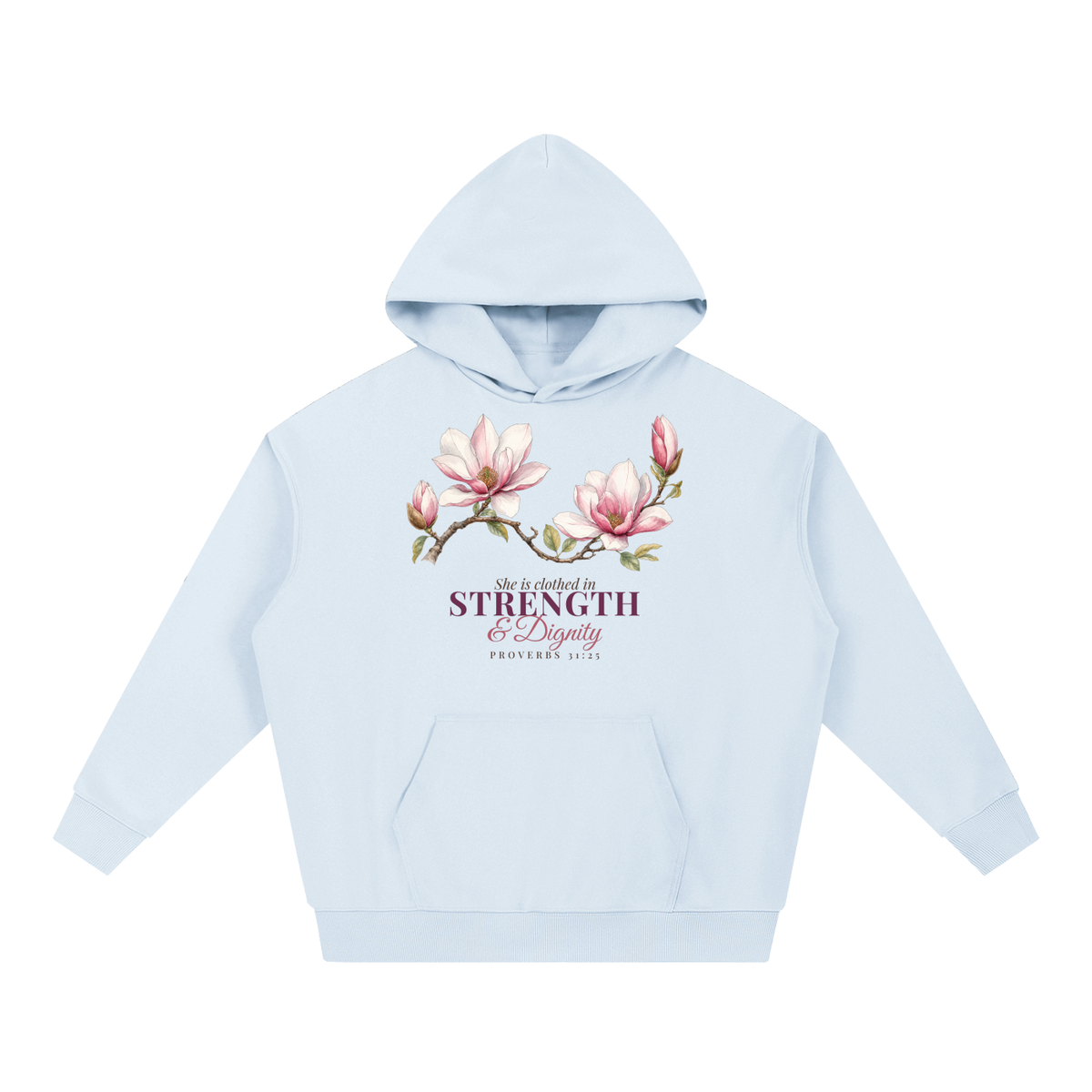 Strength and Dignity Hoodie | Magnolia Proverbs 31:25 Watercolor Floral Sweatshirt for Women