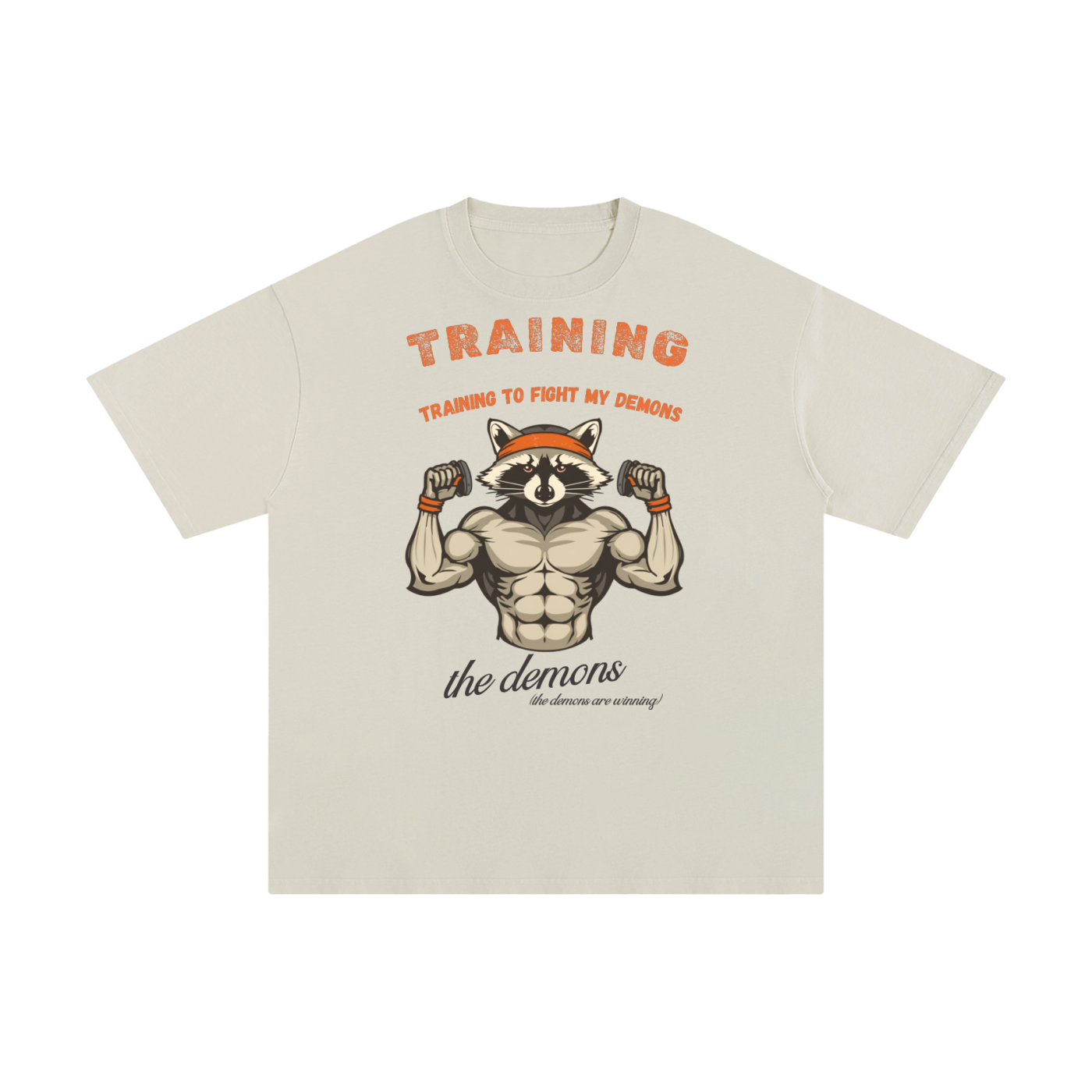 Training to Fight My Demons | Funny Raccoon T-Shirt