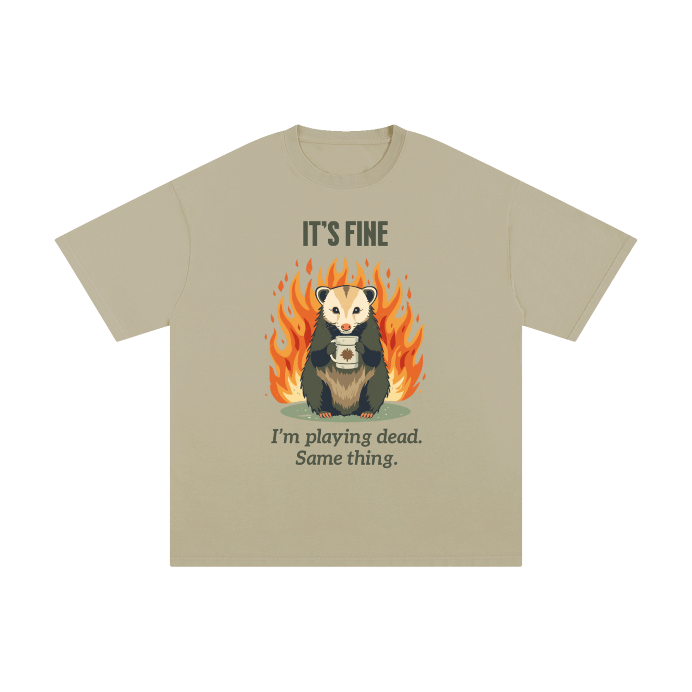 It's Fine | Funny Opossum Fire T-Shirt