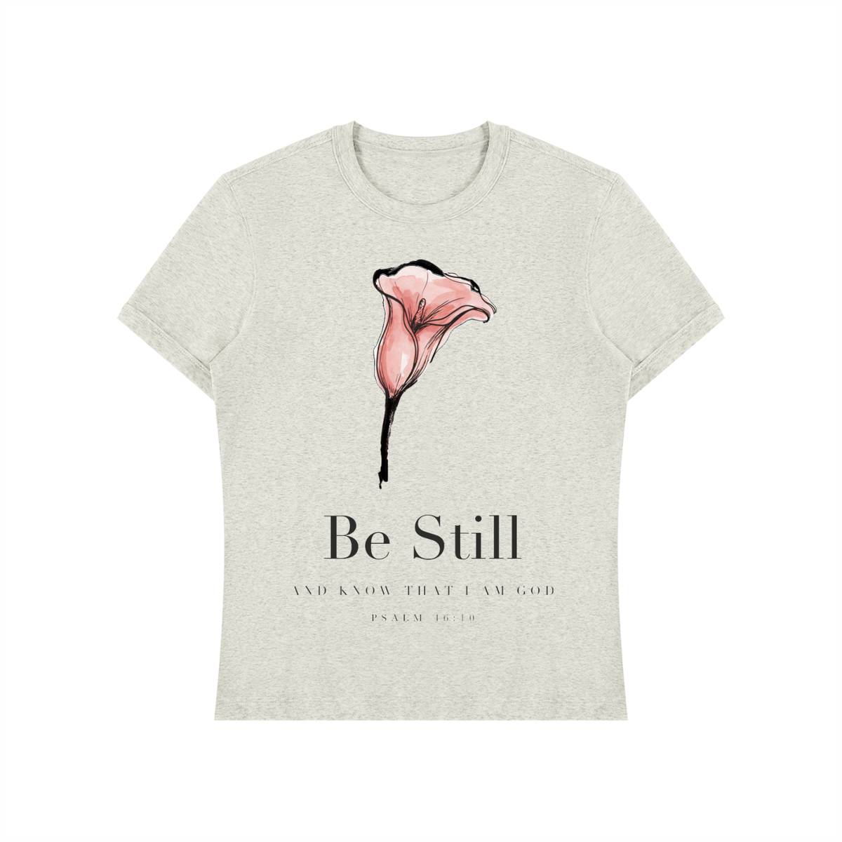 Be Still and Know That I Am God Shirt | Minimalist Calla Lily Christian Tee, Psalm 46:10 Faith Gift