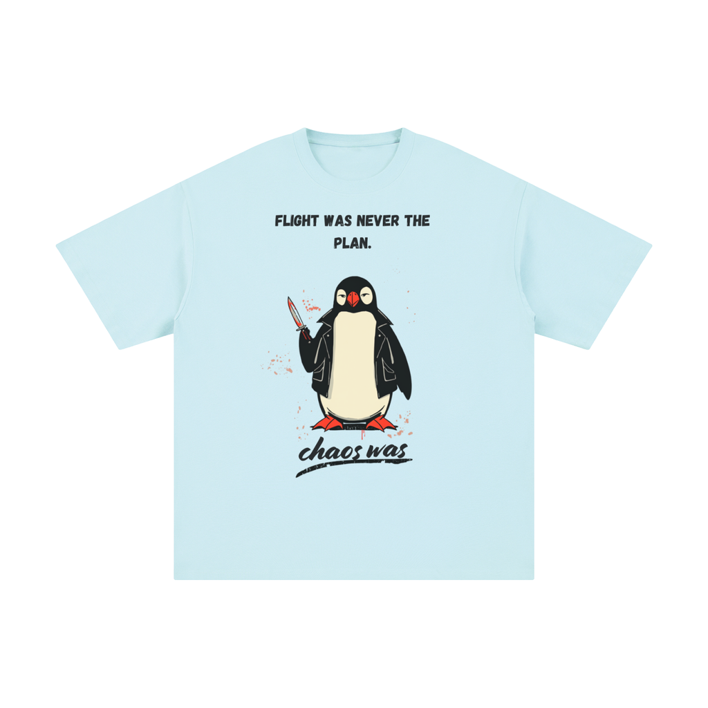 Flight Was Never the Plan | Funny Penguin T-Shirt