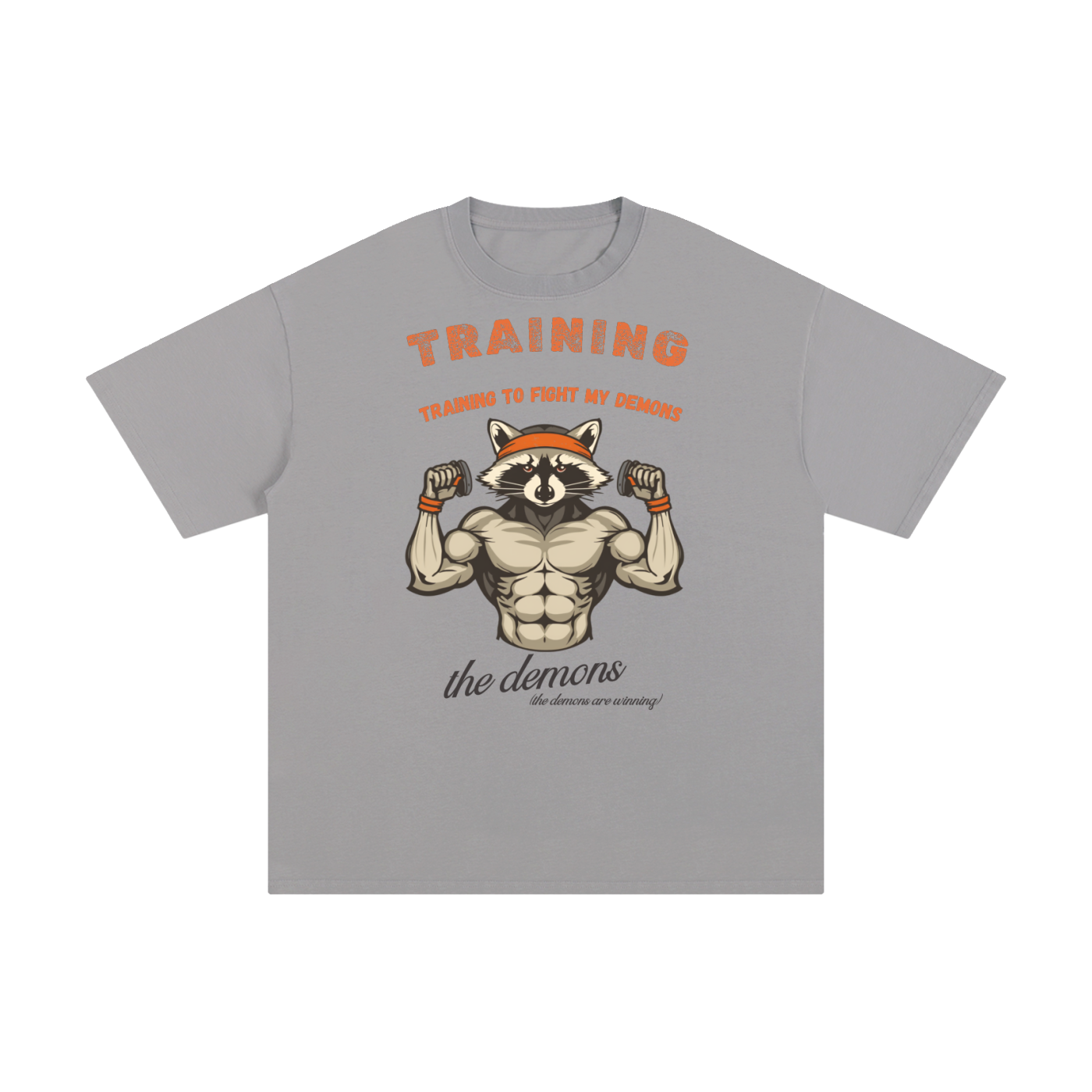 Training to Fight My Demons | Funny Raccoon T-Shirt
