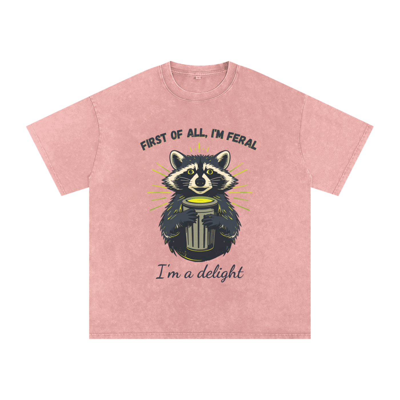 First of All I'm Feral | Funny Raccoon Oversized T-Shirt