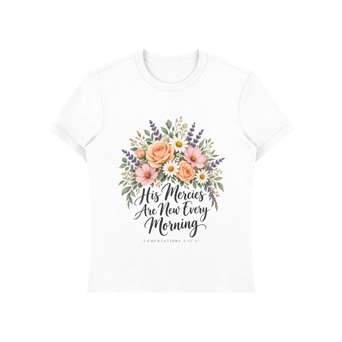His Mercies Are New Every Morning Shirt | Floral Bible Verse Tee, Lamentations 3:23 Christian Gift for Her