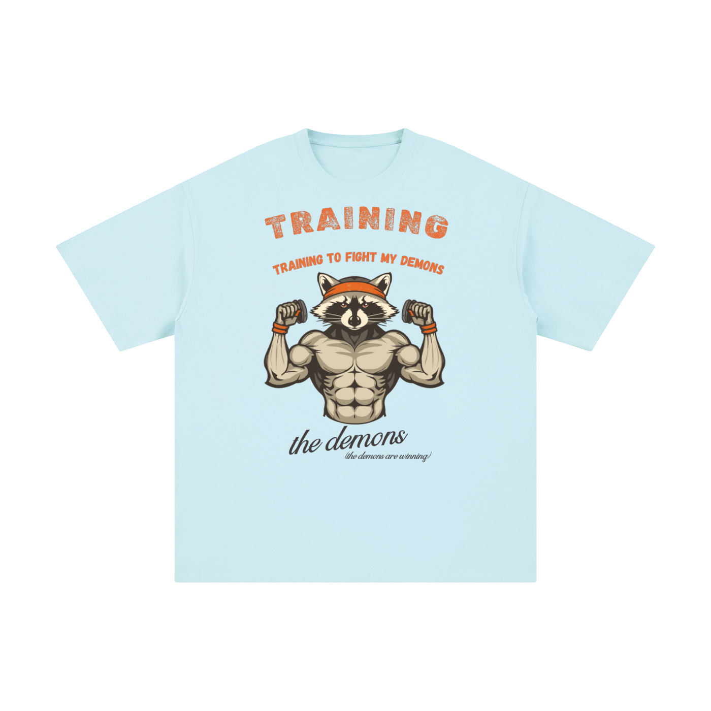 Training to Fight My Demons | Funny Raccoon T-Shirt