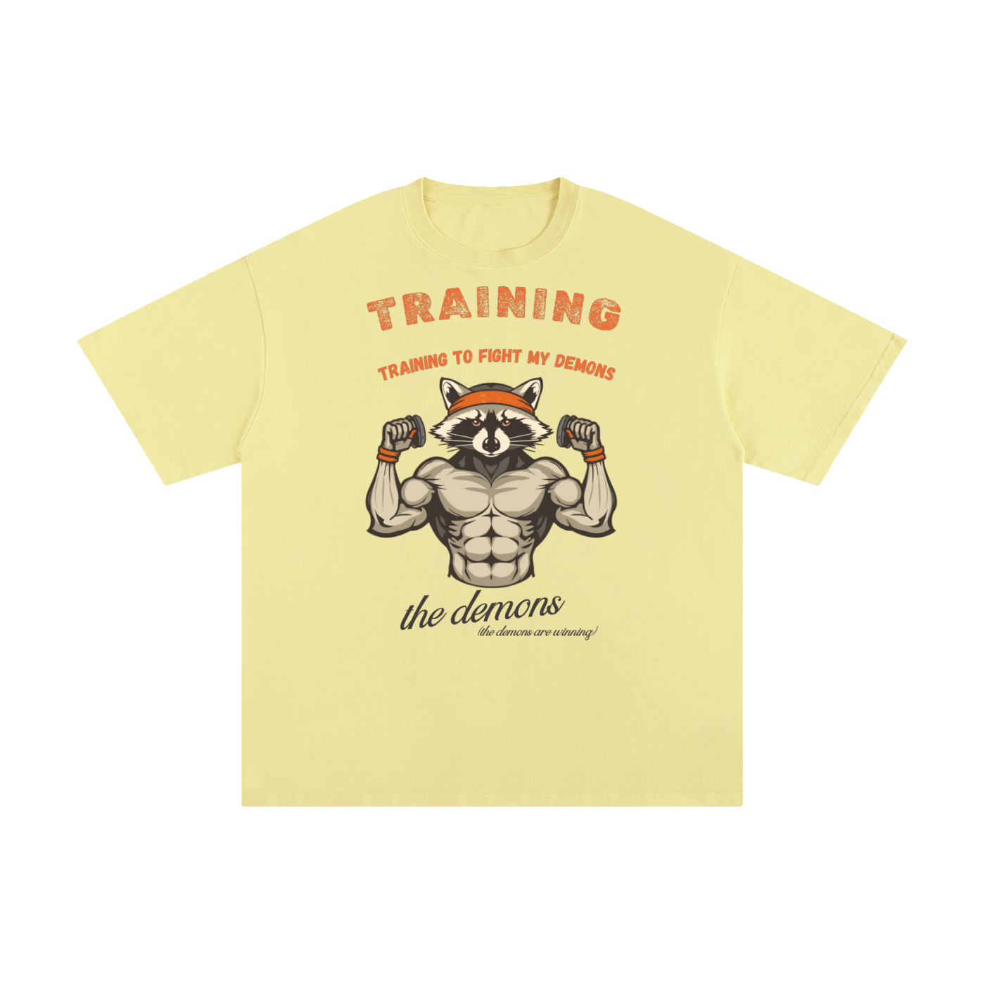 Training to Fight My Demons | Funny Raccoon T-Shirt
