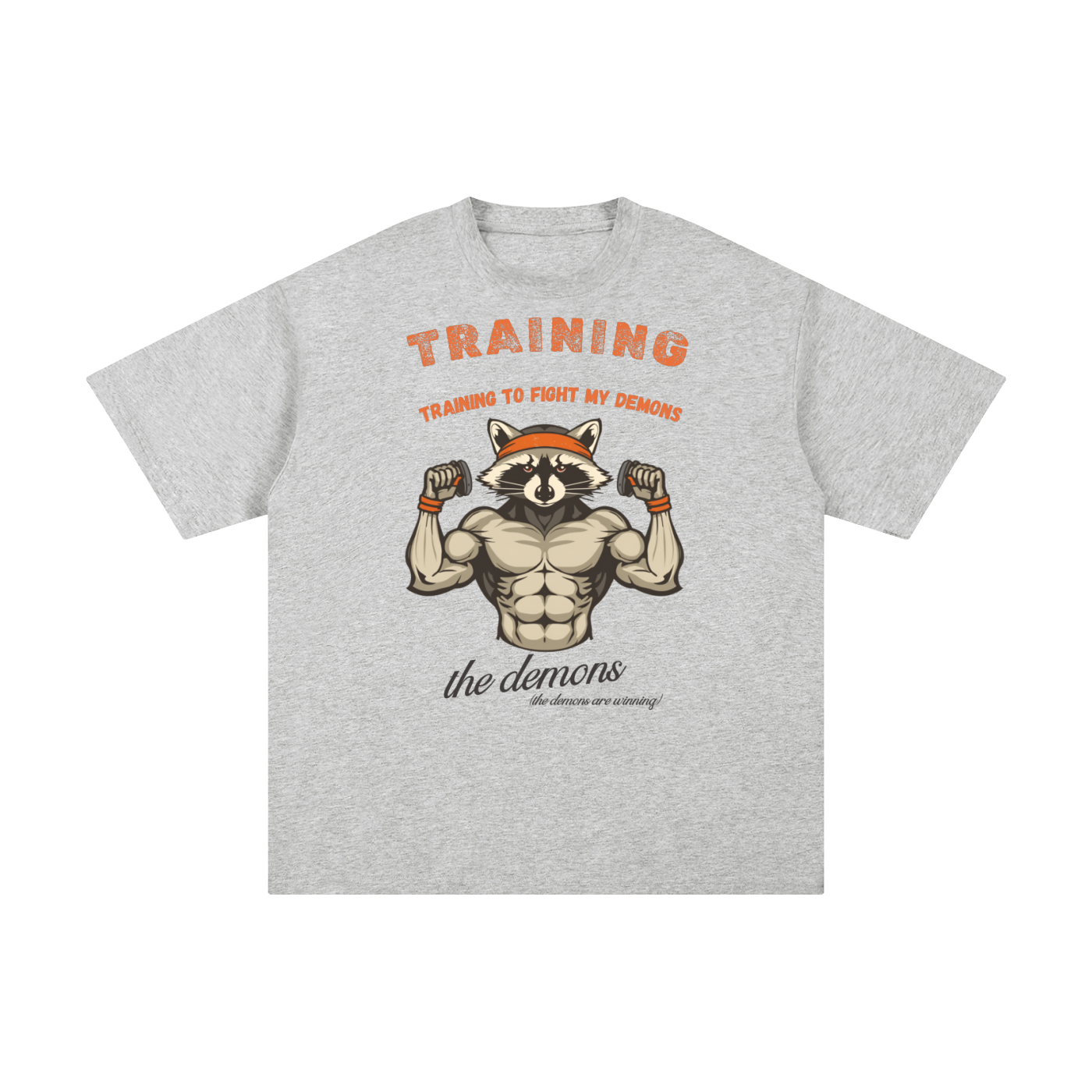 Training to Fight My Demons | Funny Raccoon T-Shirt