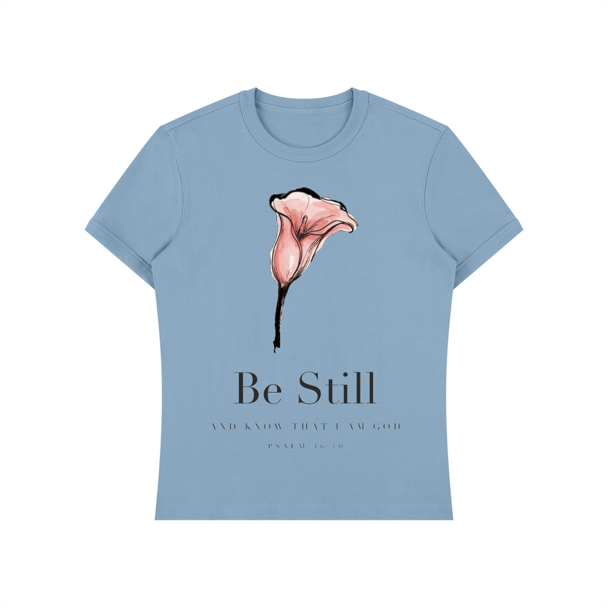Be Still and Know That I Am God Shirt | Minimalist Calla Lily Christian Tee, Psalm 46:10 Faith Gift