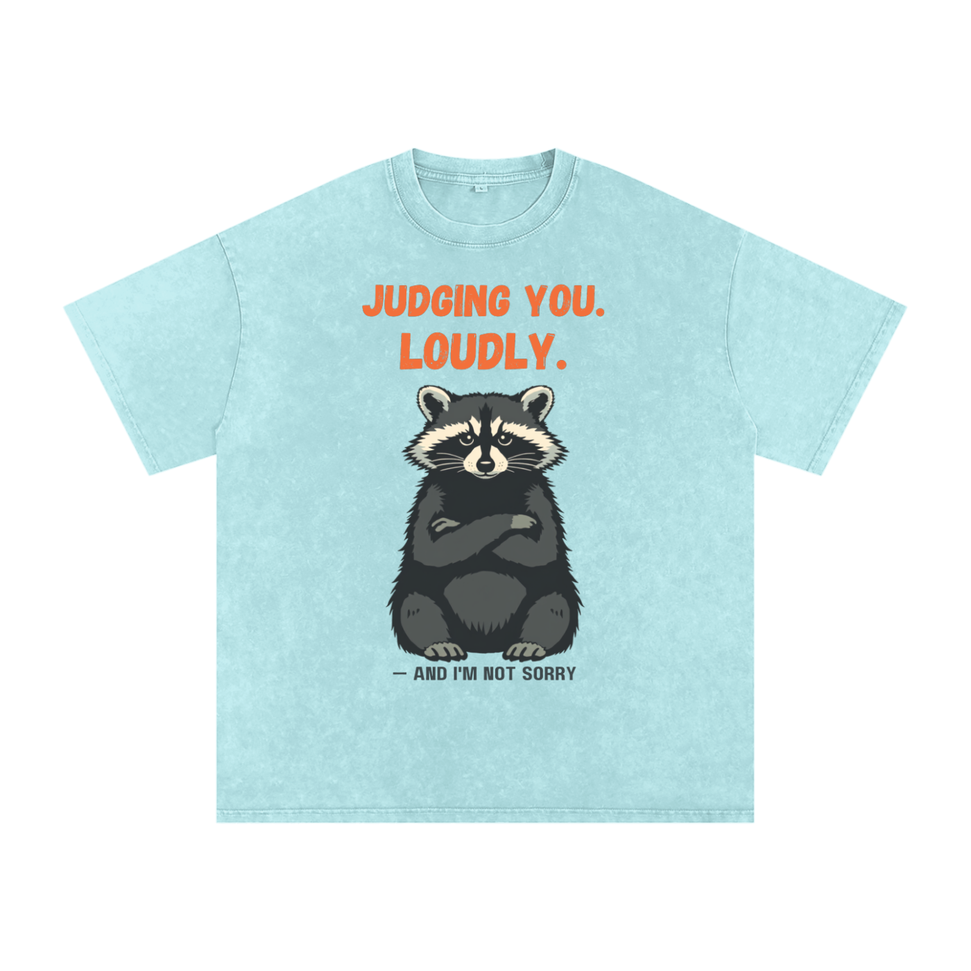 Judging You Loudly | Funny Raccoon Sarcasm T-Shirt