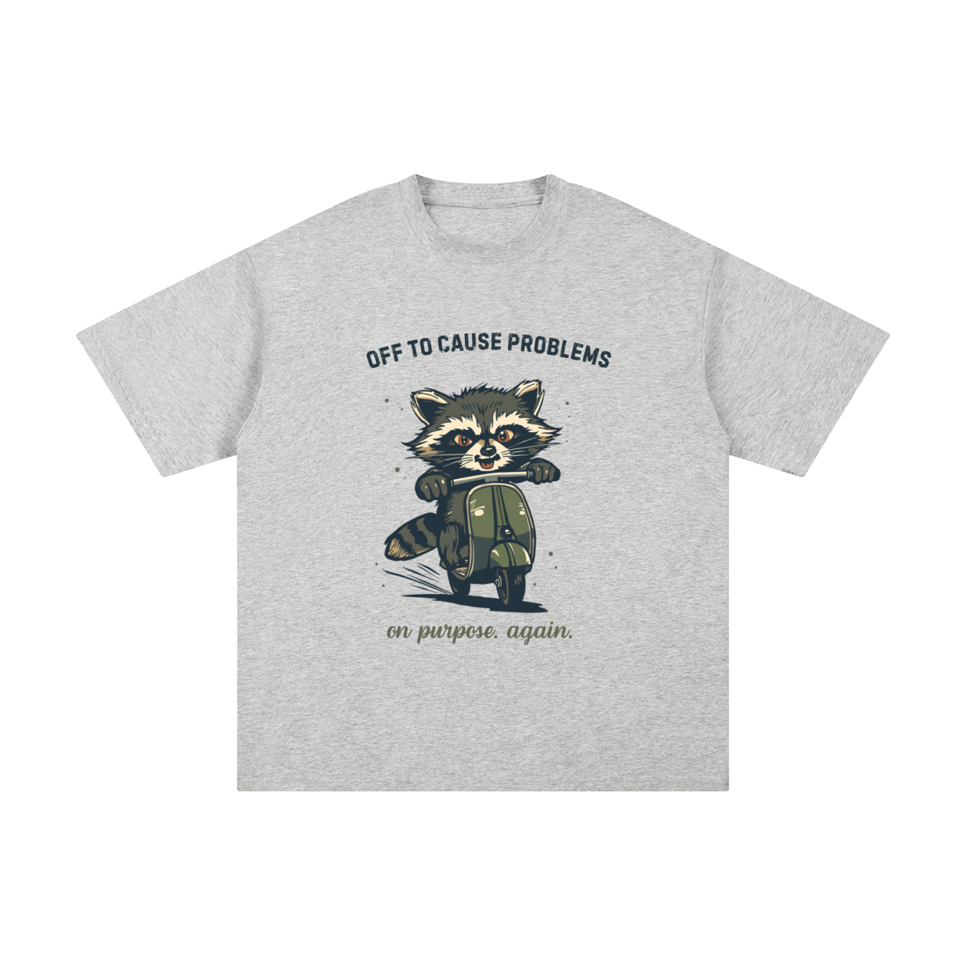Off to Cause Problems | Funny Raccoon T-Shirt