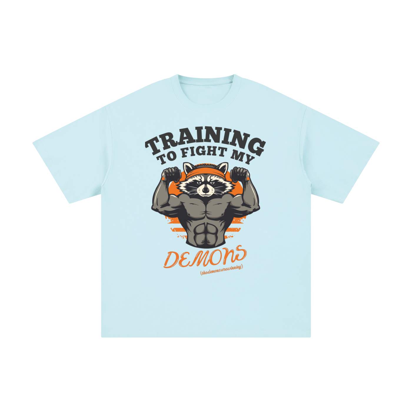 Training to Fight My Demons | Raccoon Gym T-Shirt