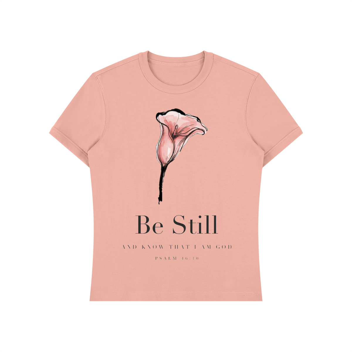 Be Still and Know That I Am God Shirt | Minimalist Calla Lily Christian Tee, Psalm 46:10 Faith Gift
