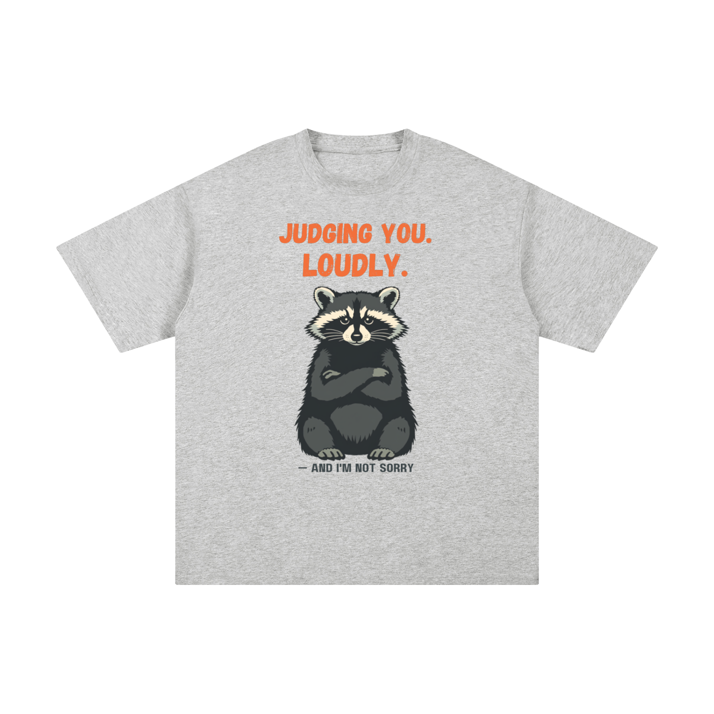 Judging You Loudly | Funny Raccoon T-Shirt