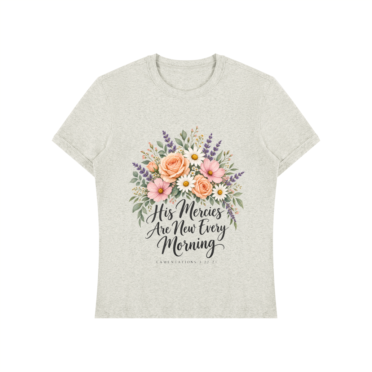 His Mercies Are New Every Morning Shirt | Floral Bible Verse Tee, Lamentations 3:23 Christian Gift for Her