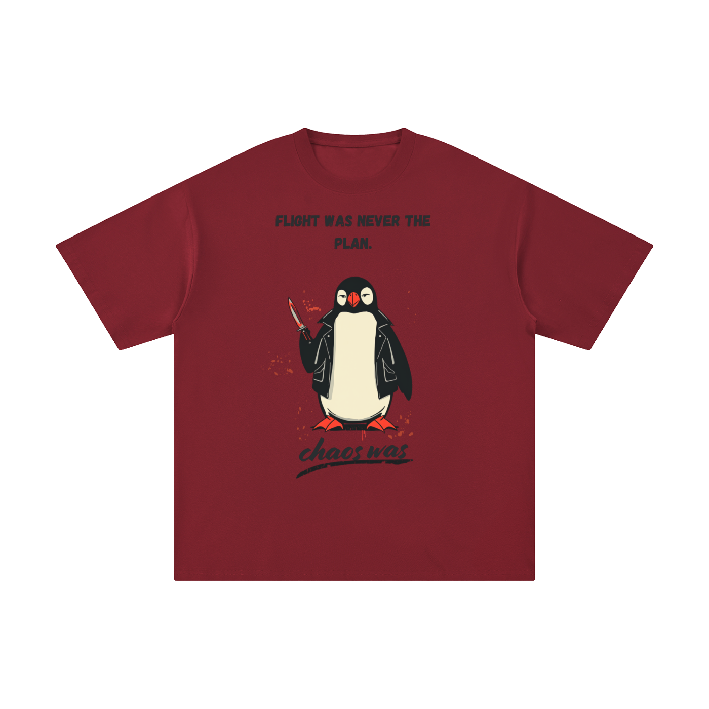 Flight Was Never the Plan | Funny Penguin T-Shirt