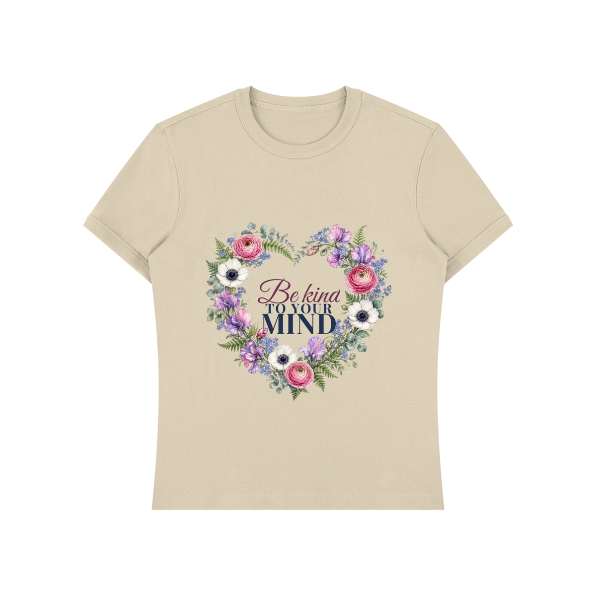 Be Kind To Your Mind Shirt | Floral Heart Watercolor Graphic Tee for Women