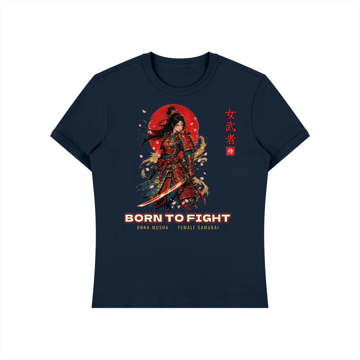 Onna-Musha T-Shirt | Born To Fight Female Samurai Japanese Kanji Graphic Tee
