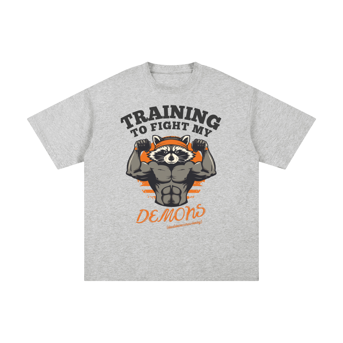 Training to Fight My Demons | Raccoon Gym T-Shirt