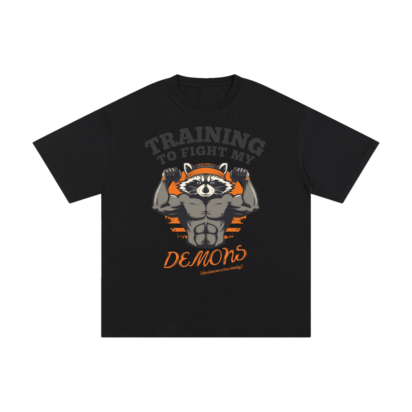 Training to Fight My Demons | Raccoon Gym T-Shirt
