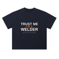 Trust Me I'm a Welder | Funny Welder Heavyweight T-Shirt
