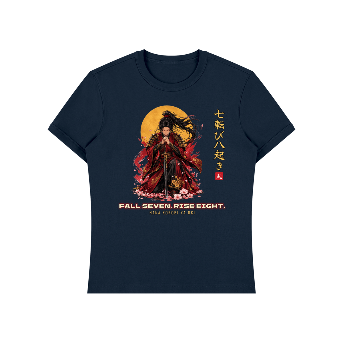 Fall Seven Rise Eight T-Shirt | Japanese Proverb Female Samurai Graphic Tee