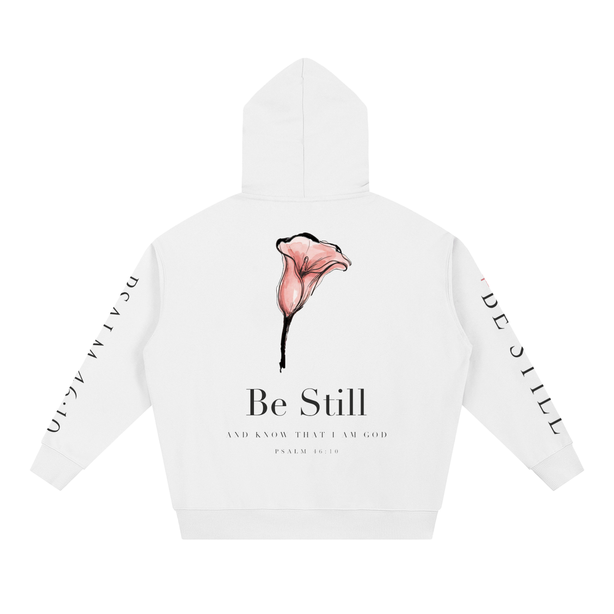 Be Still and Know That I Am God Hoodie | Minimalist Calla Lily Christian Sweatshirt, Psalm 46:10 Faith Gift