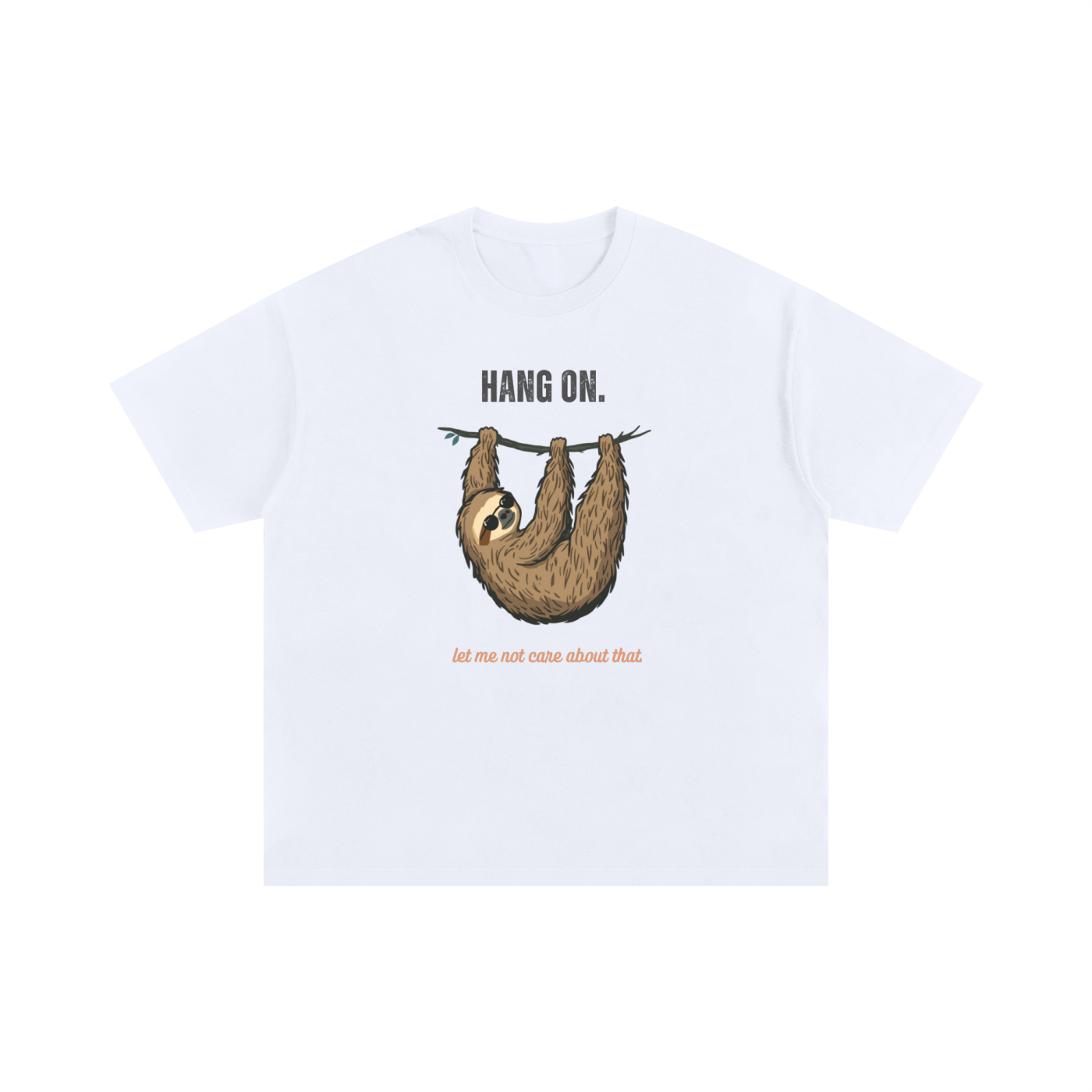 Hang On | Cute Sloth Oversized T-Shirt