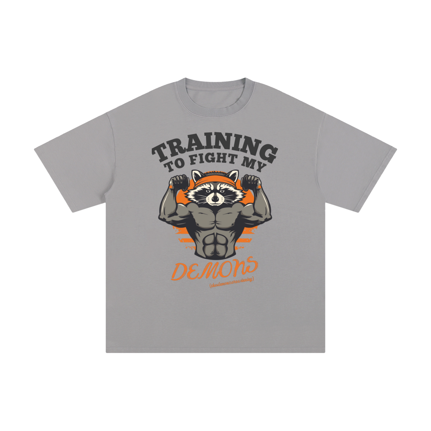 Training to Fight My Demons | Raccoon Gym T-Shirt