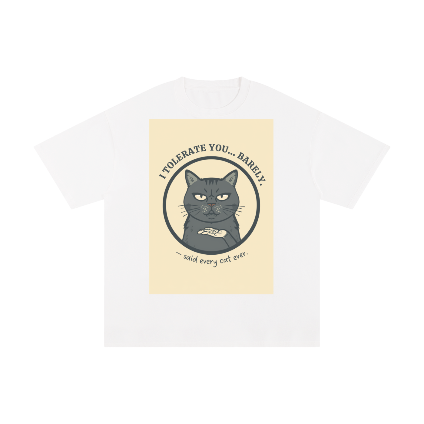 I Tolerate You Barely | Funny Cat T-Shirt
