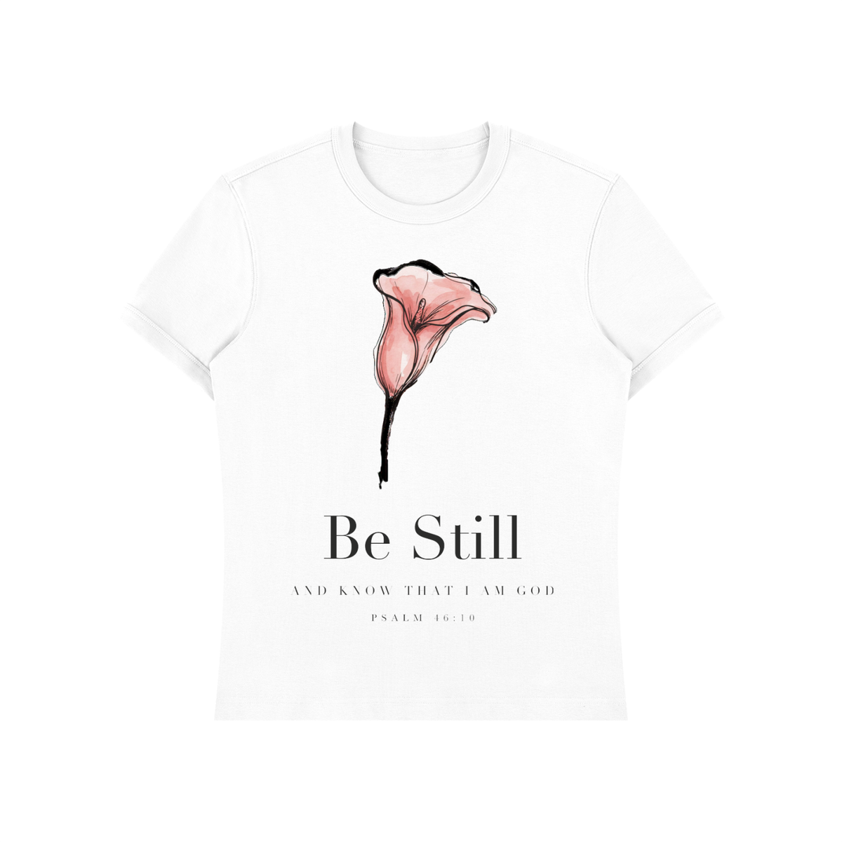 Be Still and Know That I Am God Shirt | Minimalist Calla Lily Christian Tee, Psalm 46:10 Faith Gift