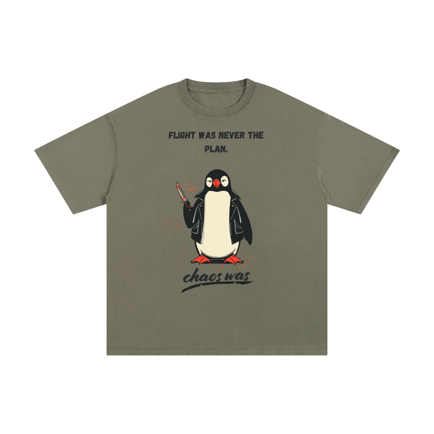 Flight Was Never the Plan | Funny Penguin T-Shirt