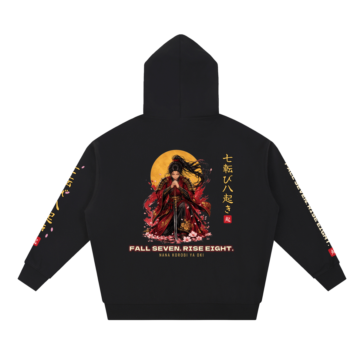 Fall Seven Rise Eight Hoodie | Japanese Proverb Female Samurai Graphic Hoodie, Back & Sleeve Print