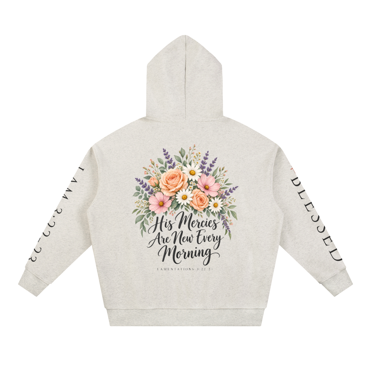 His Mercies Are New Every Morning Hoodie | Floral Bible Verse Sweatshirt, Lamentations 3:23 Christian Gift for Her