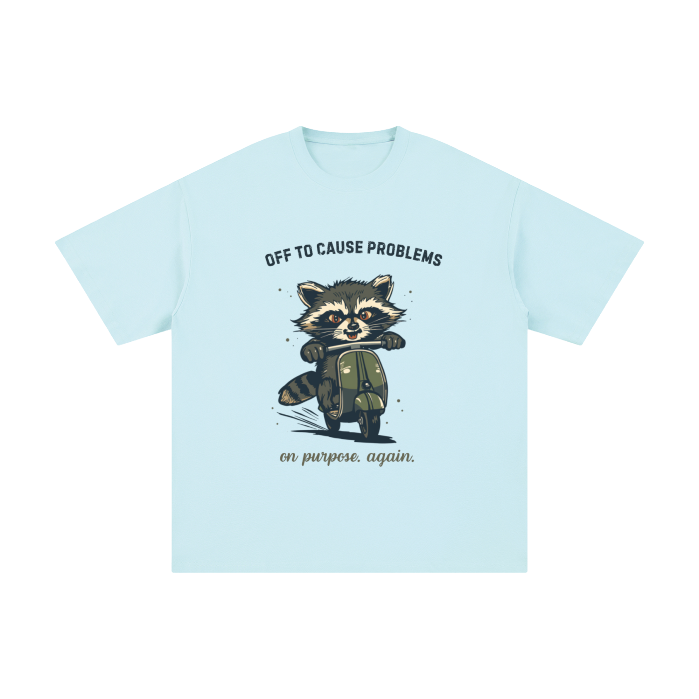 Off to Cause Problems | Funny Raccoon T-Shirt