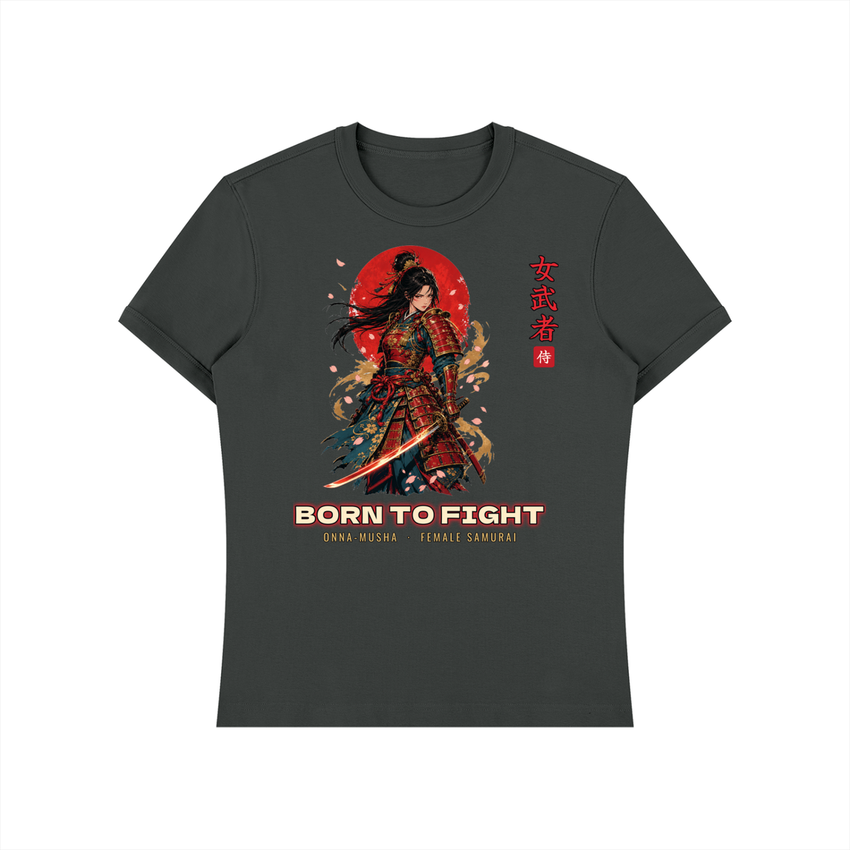 Onna-Musha T-Shirt | Born To Fight Female Samurai Japanese Kanji Graphic Tee