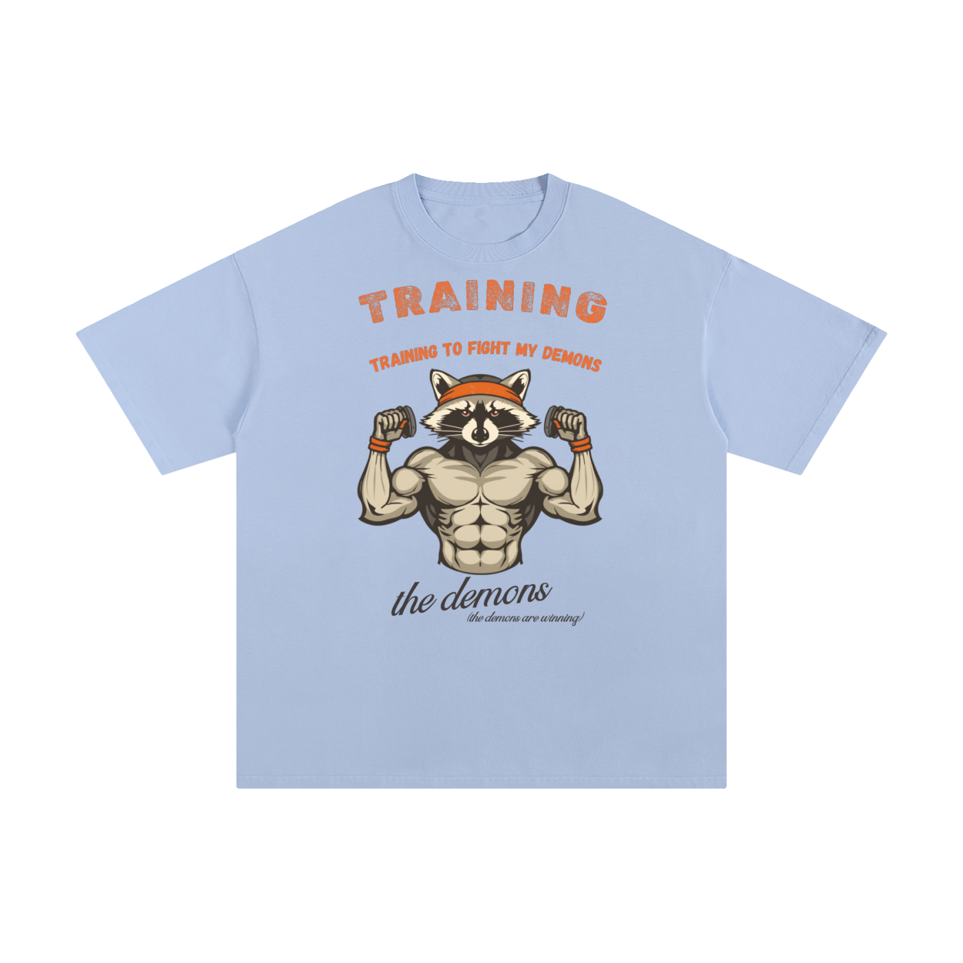 Training to Fight My Demons | Funny Raccoon T-Shirt